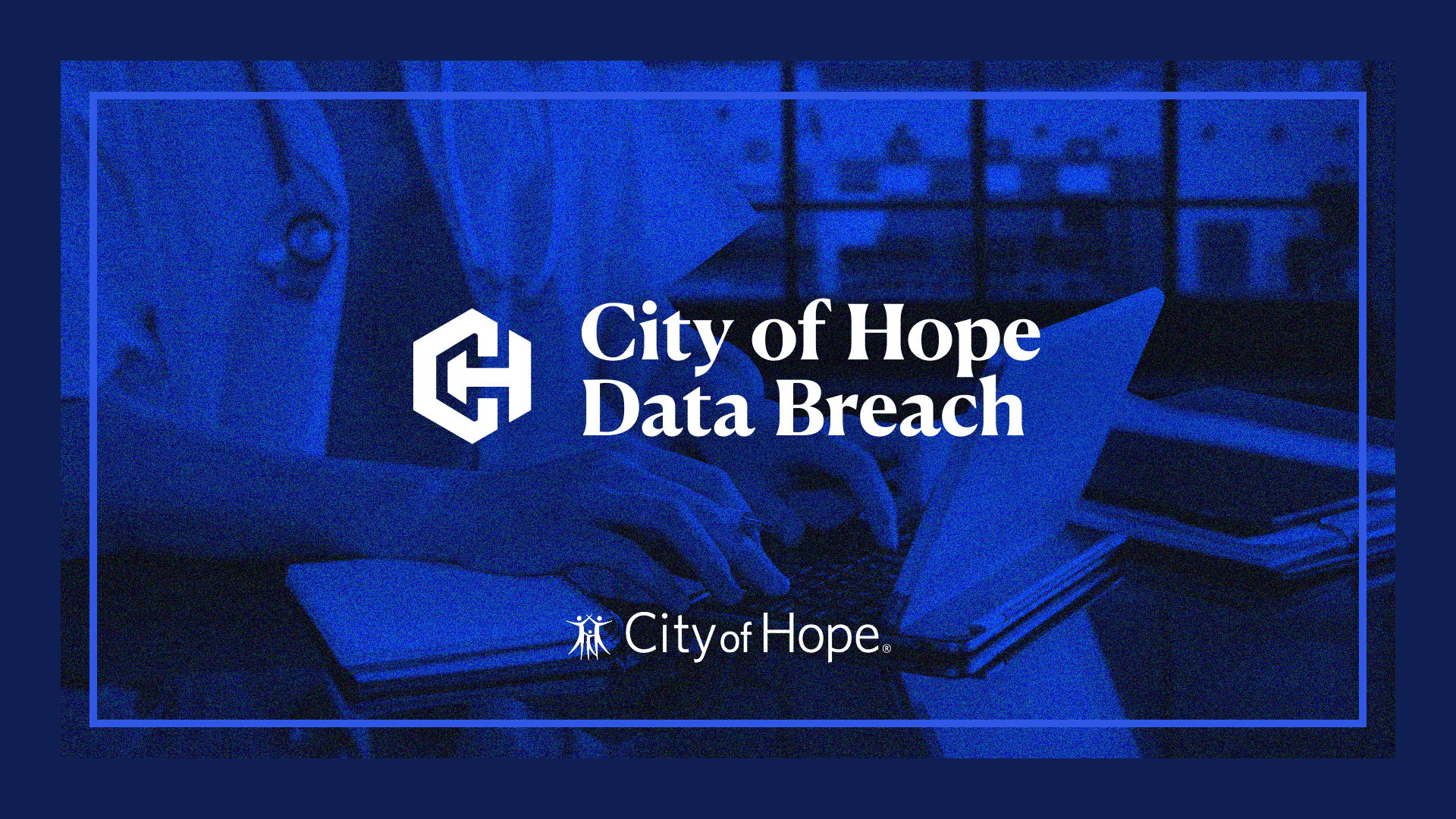 City of Hope Data Breach Settlement Header Image