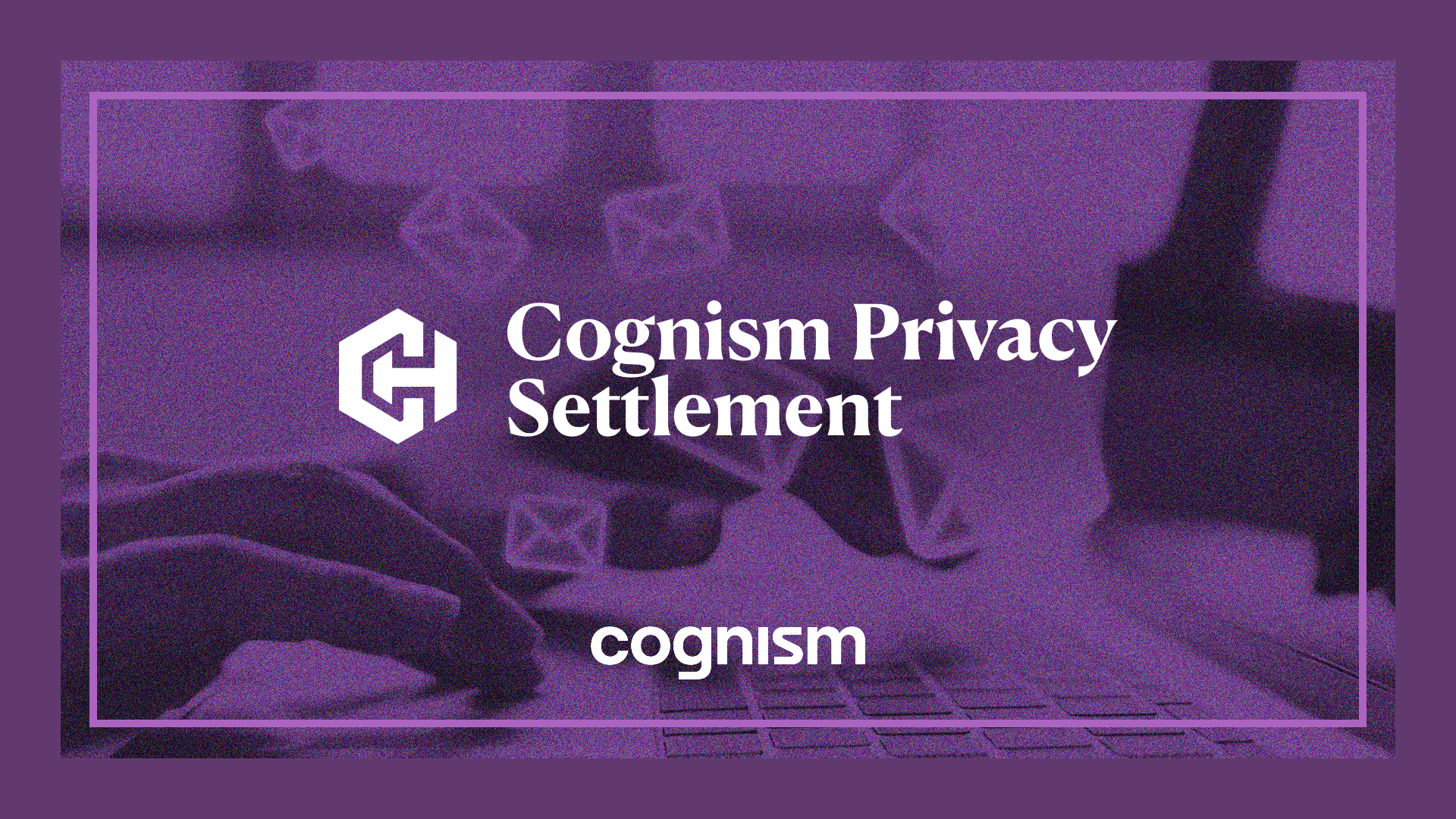 Cognism Privacy Settlement Header Image