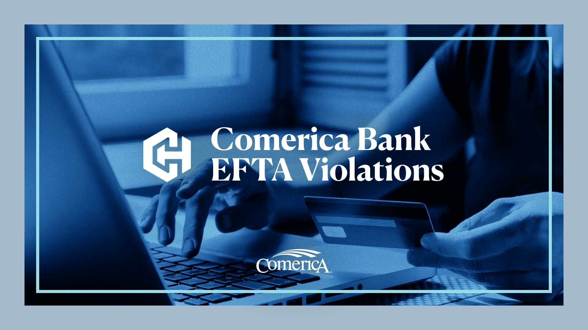 Comerica Bank EFTA Violations Settlement Header Image