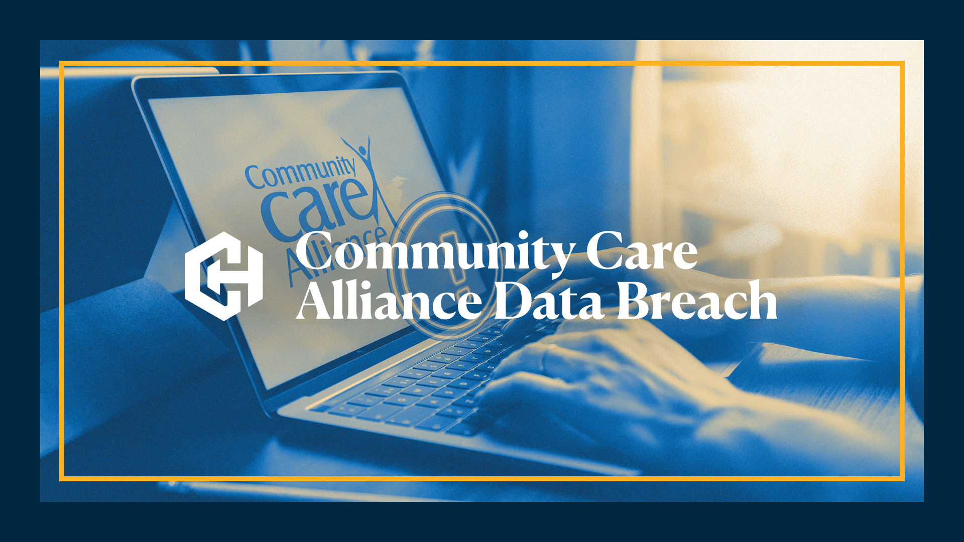 Community Care Alliance Data Breach Settlement Header Image