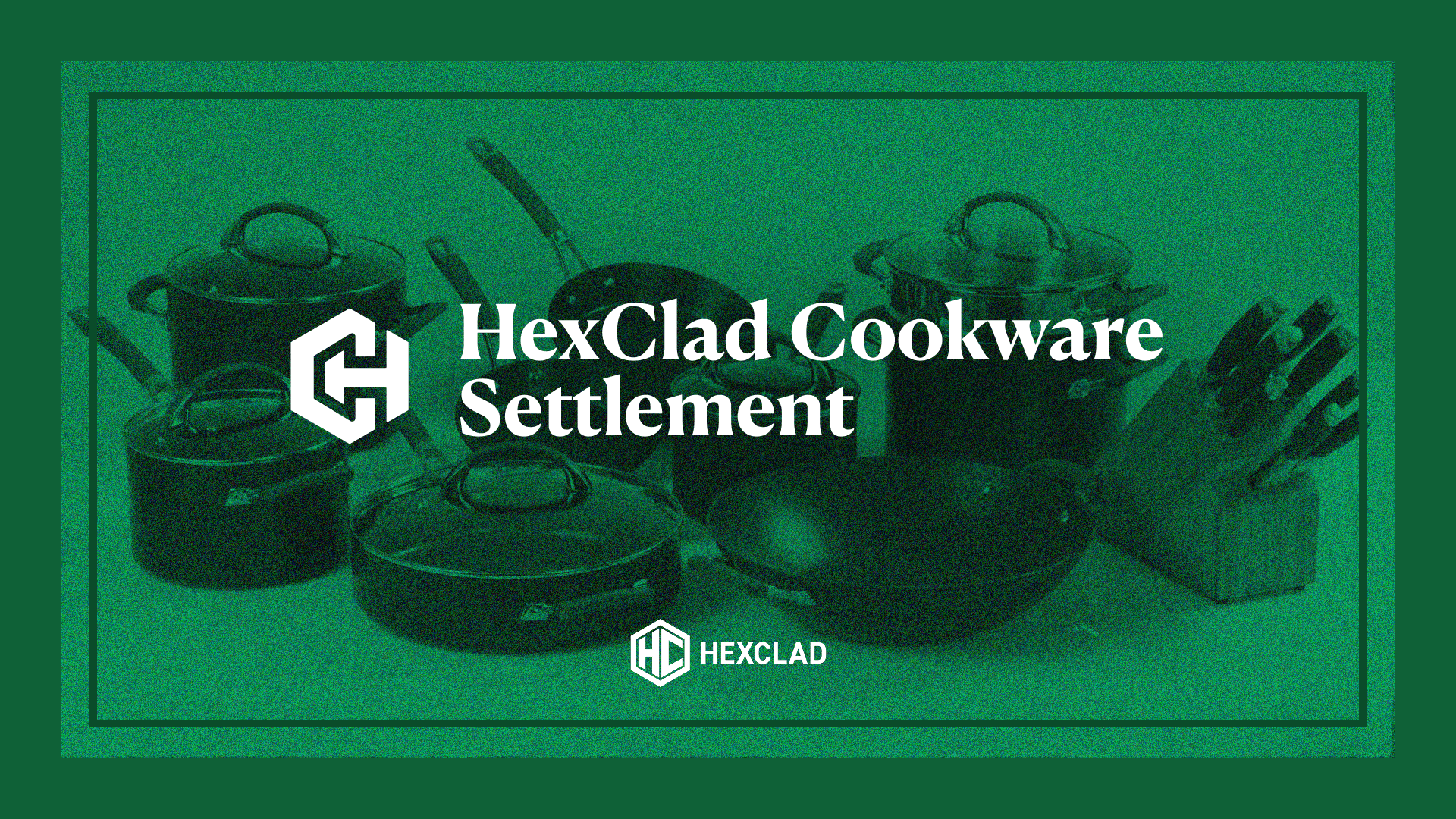 HexClad Cookware Settlement Header Image