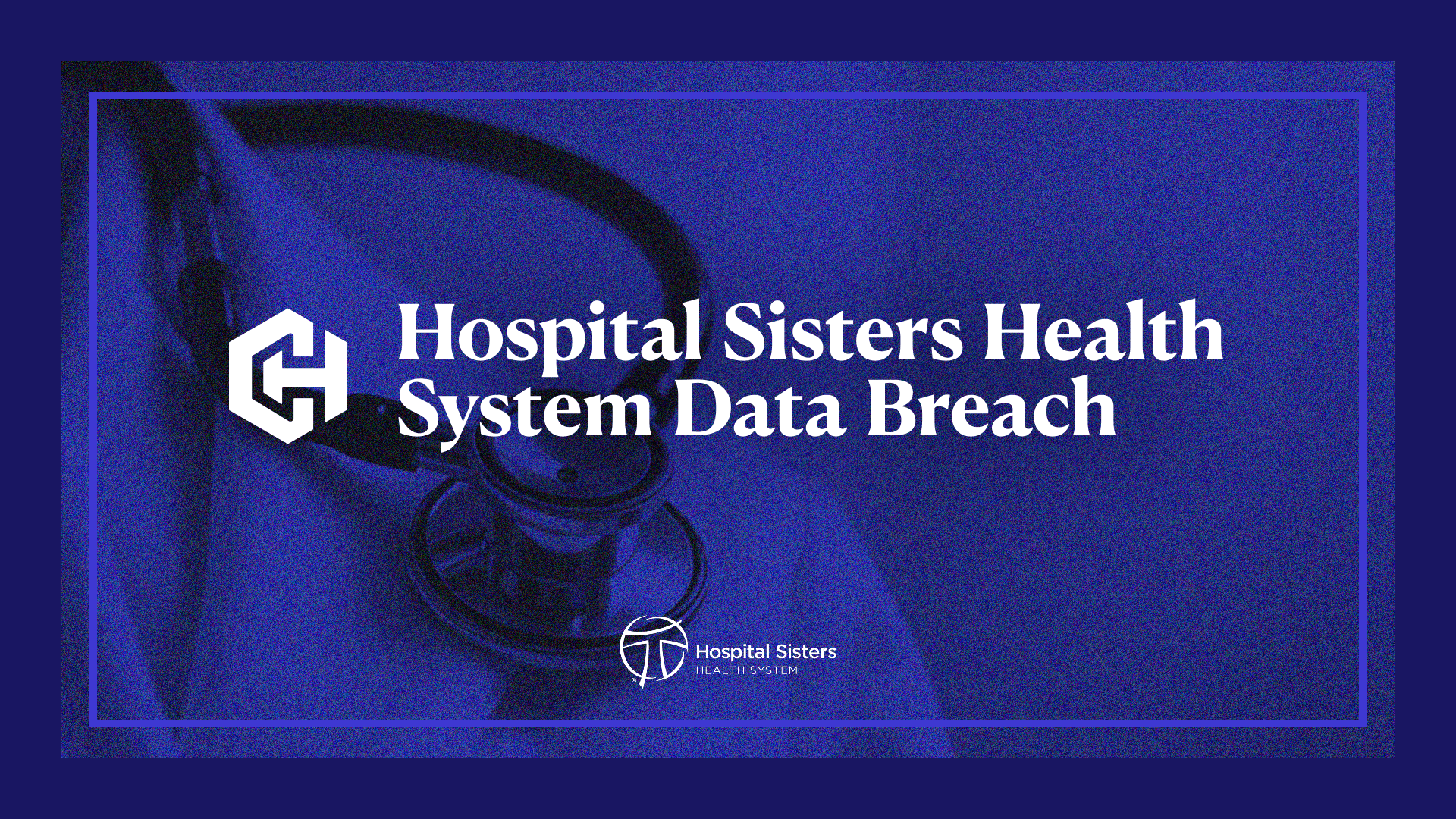 Hospital Sisters Health System Data Breach Settlement Header Image