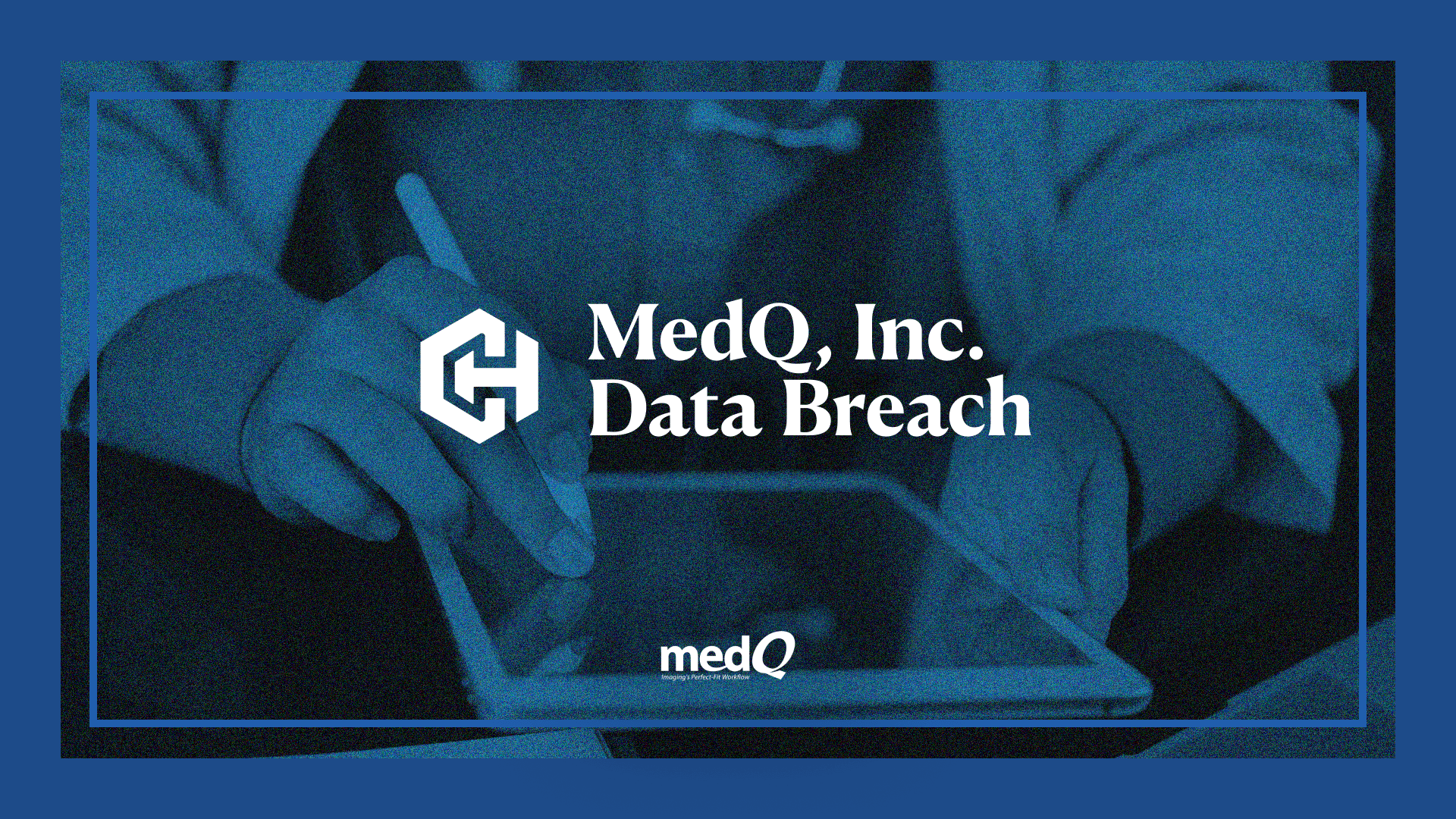 MedQ, Inc. Data Breach Settlement Header Image