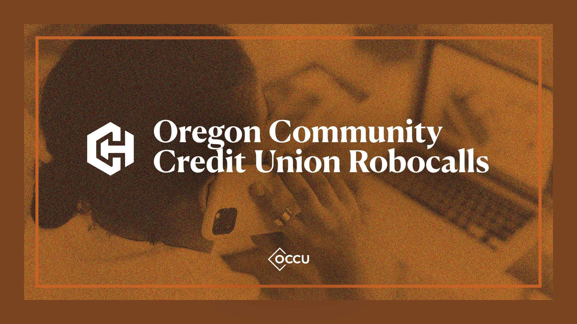 Oregon Community Credit Union Robocalls Settlement Header Image