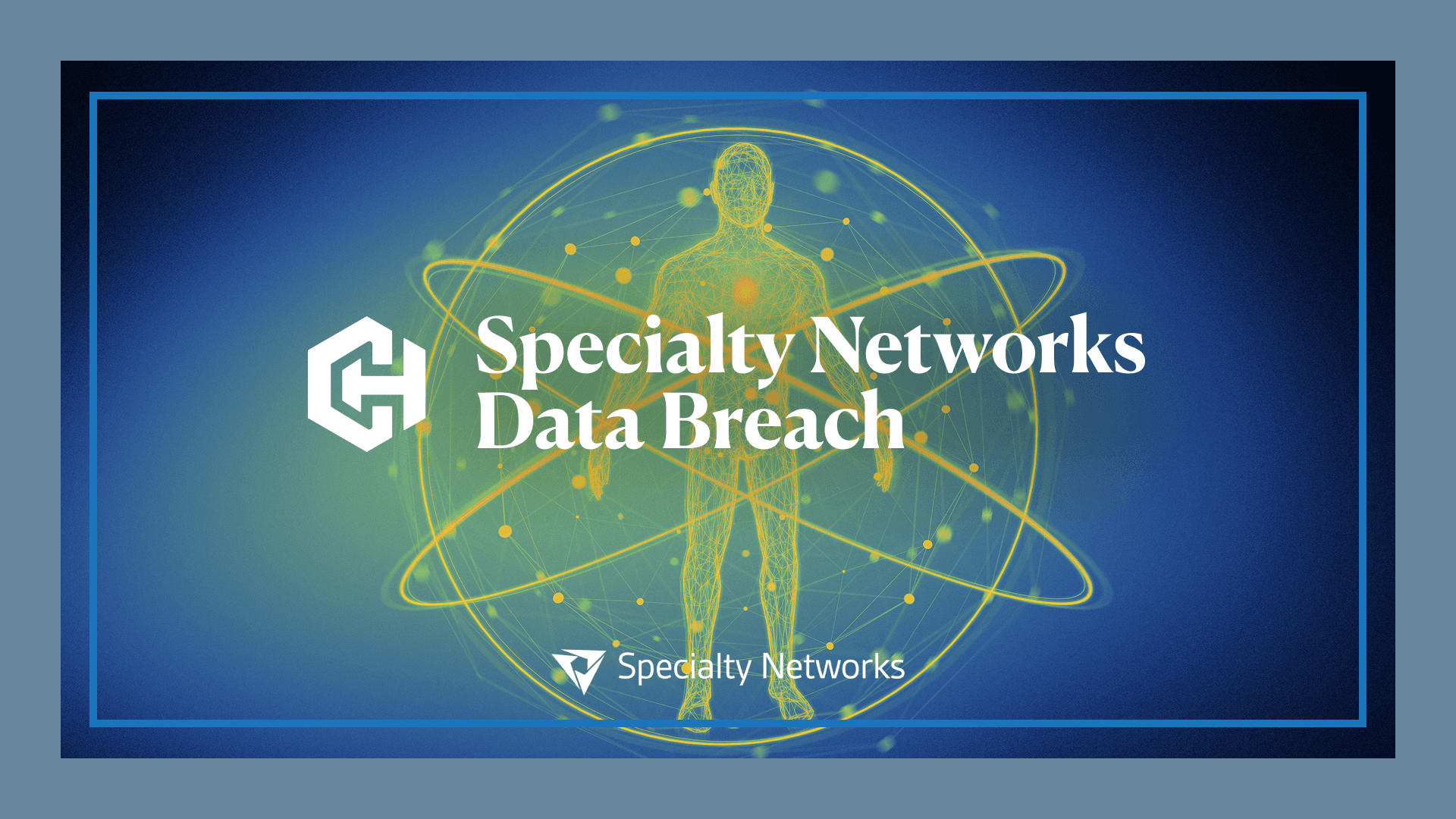 Specialty Networks Data Breach Settlement Header Image
